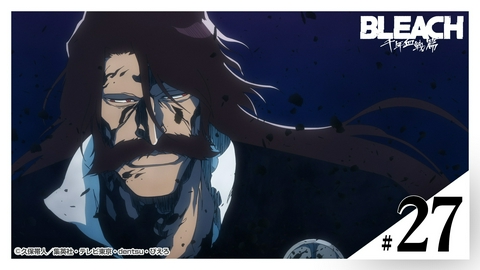 BLEACH 千年血戦篇-相剋譚- 第27話 A